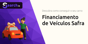 Financiamento de Veículos Safra: Descubra Como Conseguir o Seu Carro