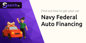 Navy Federal Auto Financing: Find Out How to Get Your Car