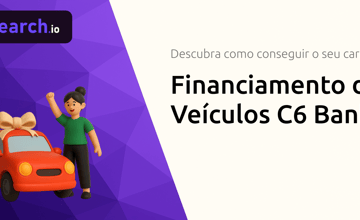 Financiamento de Veículos C6 Bank: Descubra Como Conseguir o Seu Carro