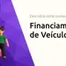 Financiamento de Veículos Safra: Descubra Como Conseguir o Seu Carro